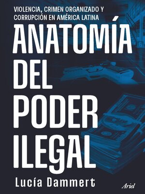 cover image of Anatomía del poder ilegal